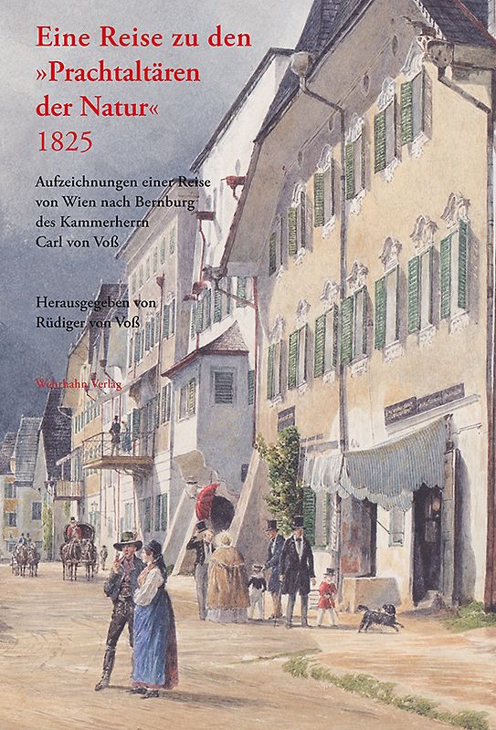 Eine Reise zu den »Prachtaltären der Natur« 1825