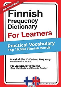 Finnish Frequency Dictionary for Learners - Practical Vocabulary: Top 10000 Finnish Words
