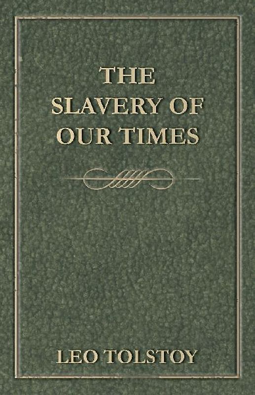 The Slavery Of Our Times