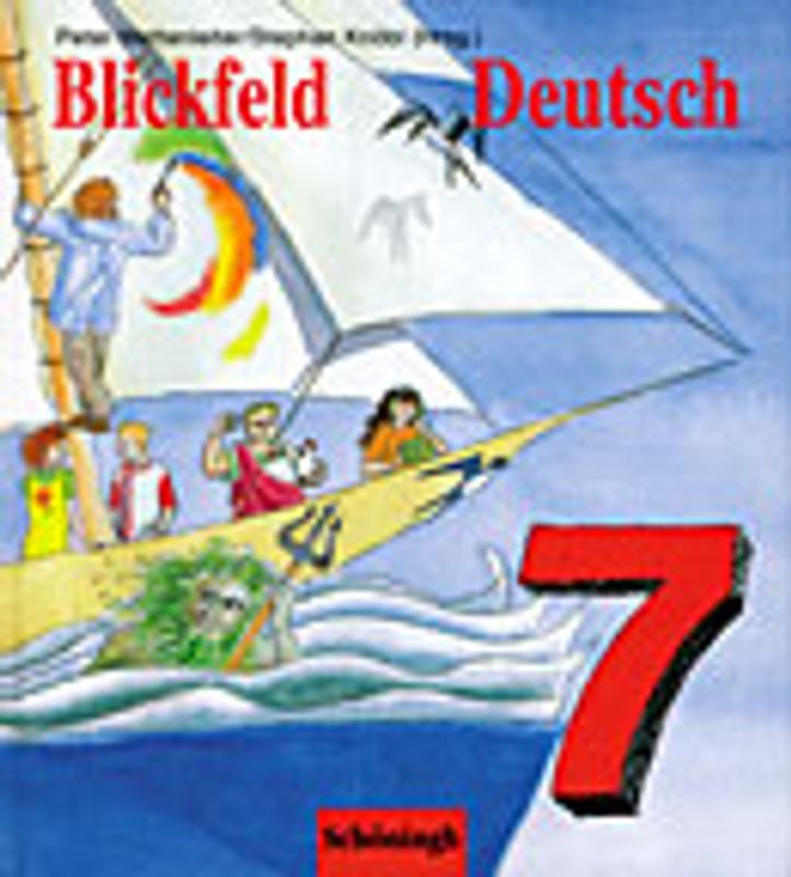 Blickfeld Deutsch. Arbeitsbücher für das Gymnasium (Klasse 5-10). Schülerband 7