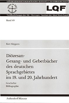 Diözesan-Gesang- und Gebetbücher des deutschen Sprachgebietes im 19. und 20. Jahrhundert