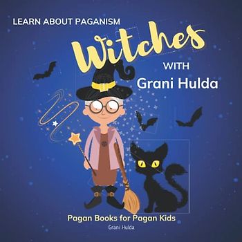 Witches: Learn About Paganism with Grani Hulda