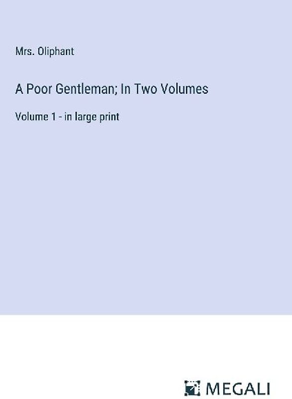 A Poor Gentleman; In Two Volumes