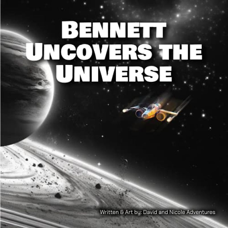 Bennett Uncovers the Universe (Collection of short, fictional stories designed to introduce readers to the complex world of psychology.)