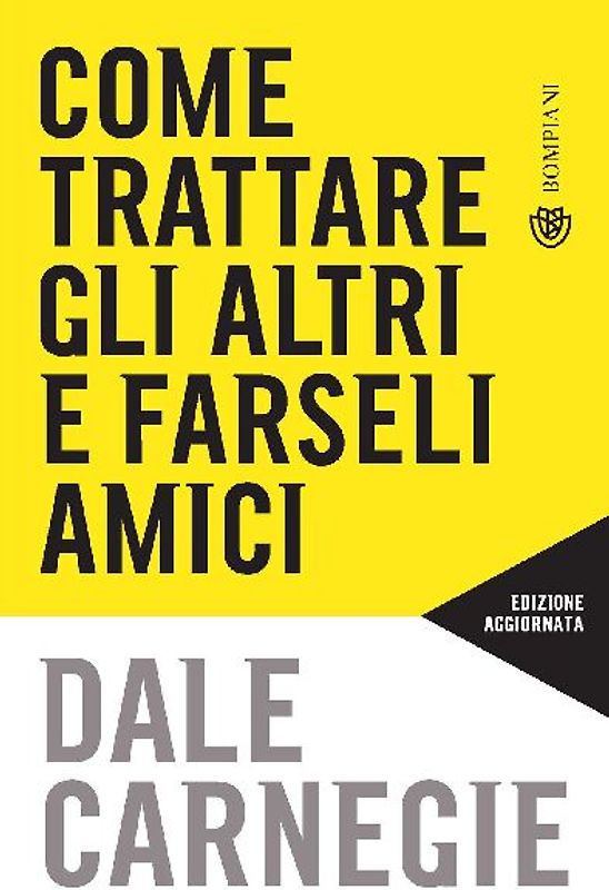 Come trattare gli altri e farseli amici