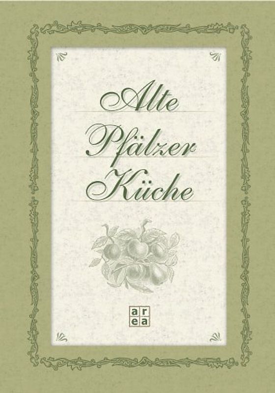 Alte Pfälzer Küche