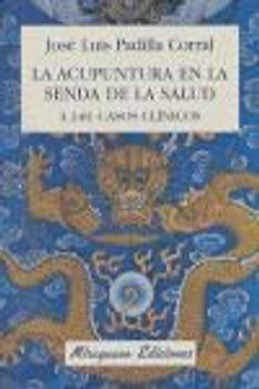 La acupuntura en la senda de la salud : 4140 casos
