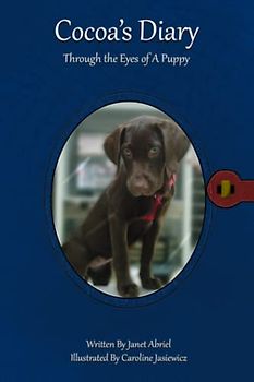 Cocoa's Diary: Through the Eyes of a Puppy