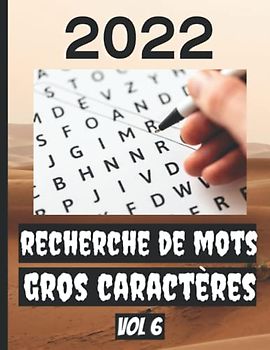 recherche de mots en gros caractères: Mots mêlés pour adultes vol 6 - 140 puzzles amusants en gros caractères - Booster la mémoire et la logique