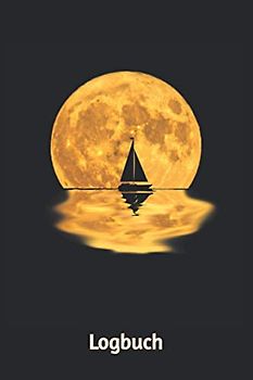 Logbuch: Logbuch für Bootsfahrten, ideal für alle Segler mit Segelboot, Schiff, Yacht, oder Katamaran unterwegs sind. Ein Bordbuch für den Kapitän, ... mit 120 Seiten, Größe ca DIN A5 (6"x9")