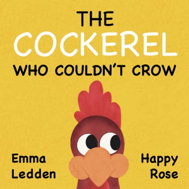 The Cockerel Who Couldn’t Crow