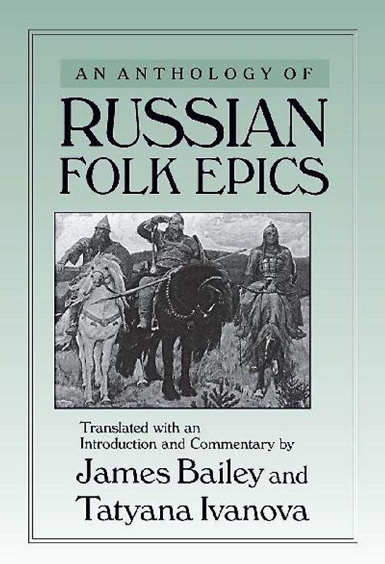 An Anthology of Russian Folk Epics