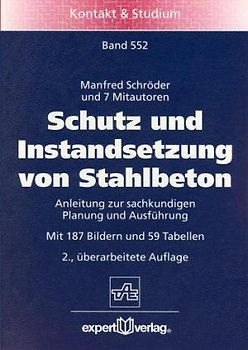 Schutz und Instandsetzung von Stahlbeton. Anleitung zur sachkundigen Planung und Ausführung