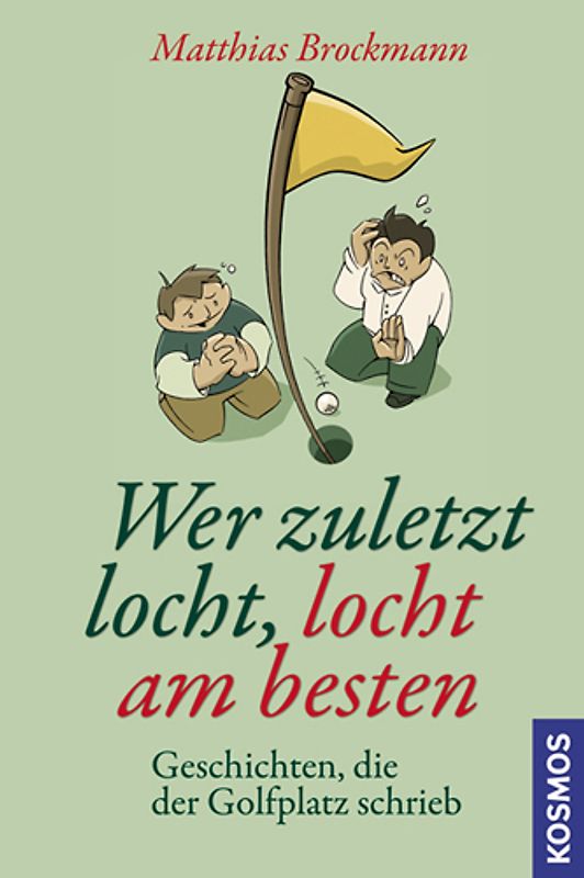 Wer zuletzt locht, locht am besten