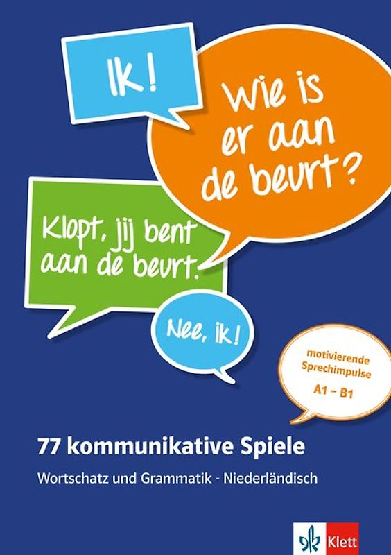77 kommunikative Spiele: Wortschatz und Grammatik - Niederländisch