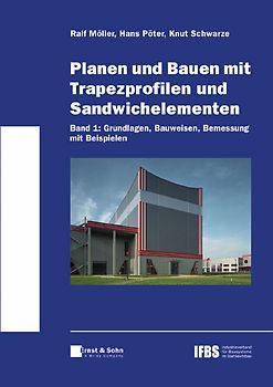 Planen und Bauen mit Trapezprofilen und Sandwichelementen