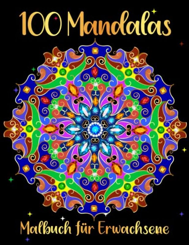 100 Mandalas: Malbuch für Erwachsene - 100 einzigartige Mandalas zur Förderung von Gelassenheit, Stressabbau und der eigenen Kreativität