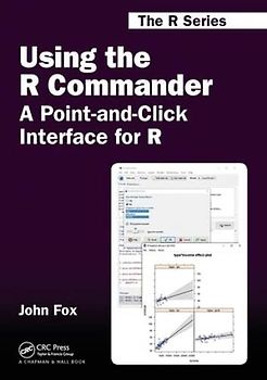 Using the R Commander: A Point-and-Click Interface for R (Chapman & Hall/CRC - the R)