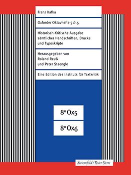 Historisch-Kritische Ausgabe sämtlicher Handschriften, Drucke und... / FKA Oxforder Oktavhefte 5 & 6