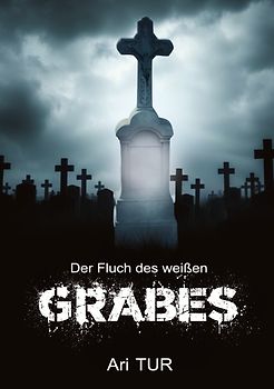 Der Fluch des weißen Grabes