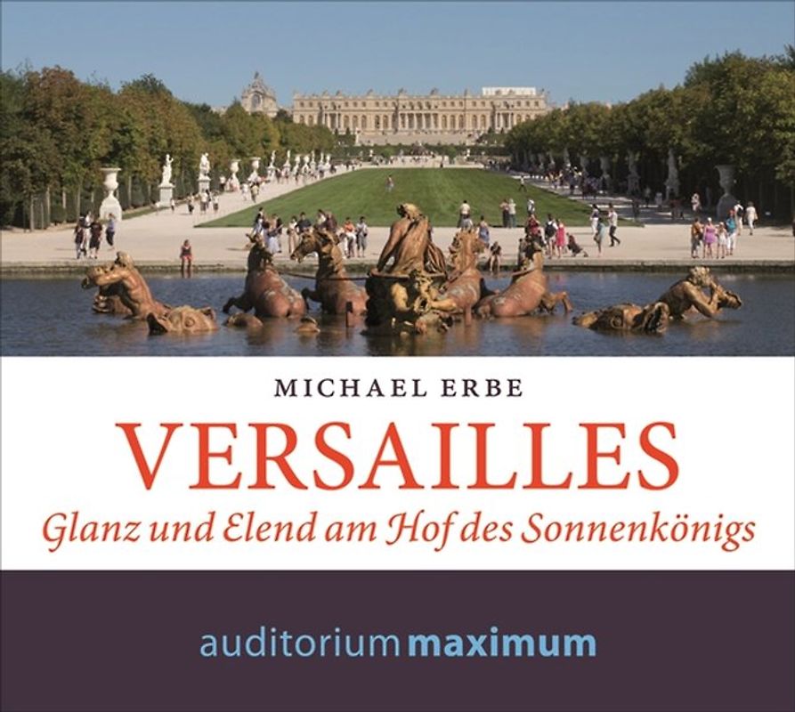 Versailles. Alltag am Hof des Sonnenkönigs