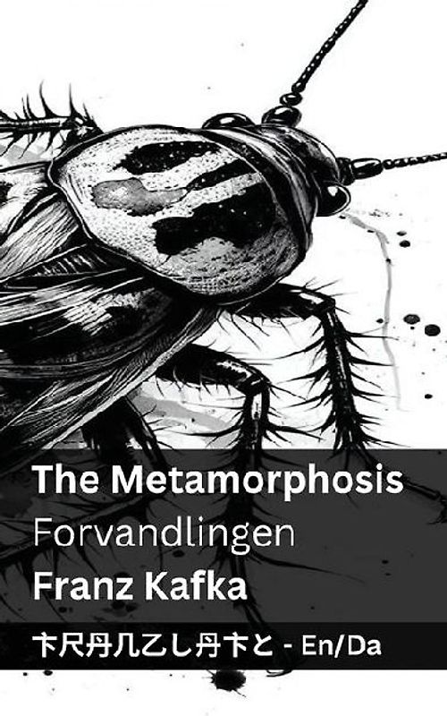 The Metamorphosis / Forvandlingen