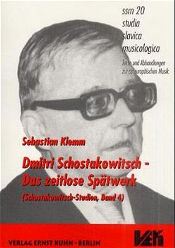 Schostakowitsch-Studien / Dmitri Schostakowitsch - Das zeitlose Spätwerk