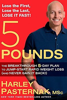 5 Pounds: The Breakthrough 5-Day Plan to Jump-Start Rapid Weight Loss (and Never Gain It Back!)
