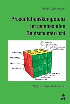 Präsentationskompetenz im gymnasialen Deutschunterricht