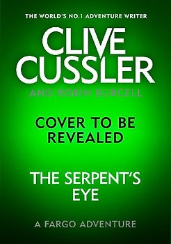 Clive Cussler's The Serpent's Eye