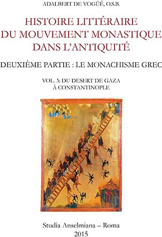Histoire littéraire du mouvement monastique dans l'antiquité. Deuxième partie: le monachisme grec