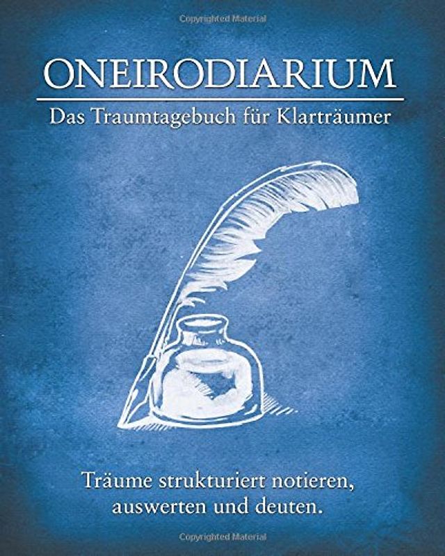 Oneirodiarium, Farbe BLAU: Das Traumtagebuch für Klarträumer - Rausch, Simon