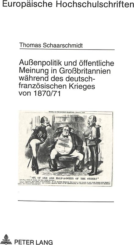 Außenpolitik und öffentliche Meinung in Großbritannien während des deutsch-französischen Krieges von 1870/71