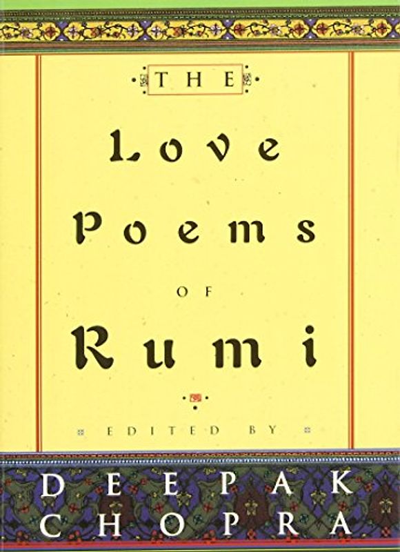 The Love Poems of Rumi - Deepak Chopra