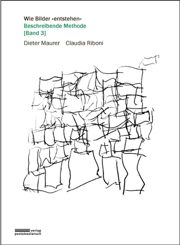 Wie Bilder "entstehen". Band 3: Beschreibende Methode