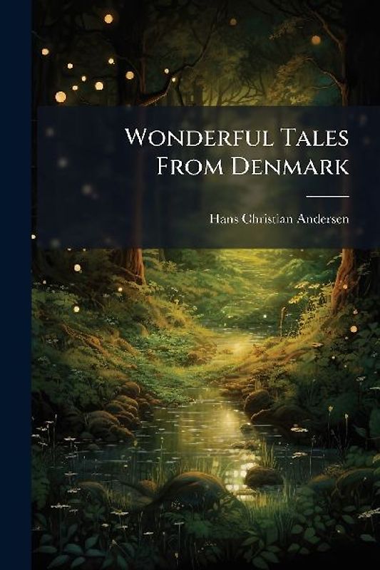 Wonderful Tales From Denmark