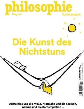 Philosophie Magazin Sonderausgabe "Die Kunst des Nichtstuns"