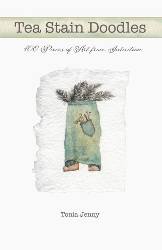 Tea Stain Doodles: 100 Pieces of Art from Intuition