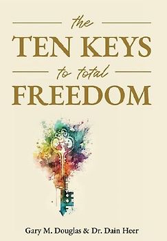 The Ten Keys To Total Freedom