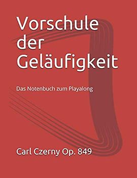 Carl Czerny Vorschule der Geläufigkeit Op.849