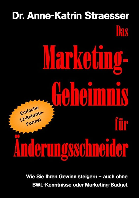Das Marketing-Geheimnis für Änderungsschneider