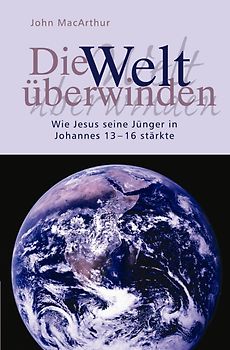 Die Welt überwinden