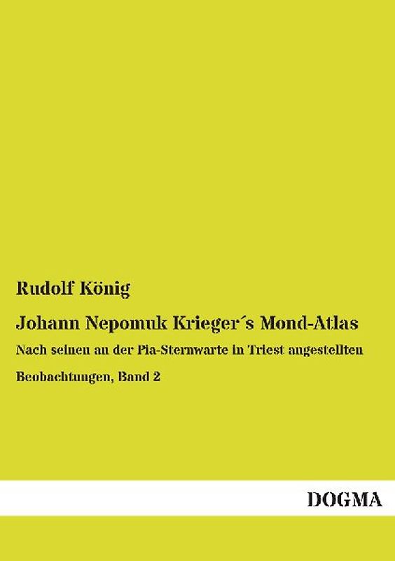 Johann Nepomuk Krieger´s Mond-Atlas