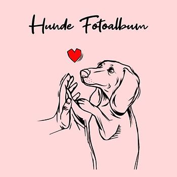 Hunde Fotoalbum: tolles Album für alle Hundehalter | Erinnerungsalbum | Geschenkidee für Hundebesitzer | Hundealbum zum Festhalten schöner Momente mit deinem Hund | Dackel