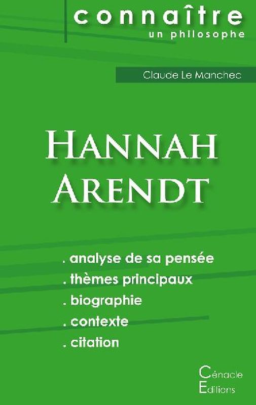 Comprendre Hannah Arendt (analyse complète de sa pensée)