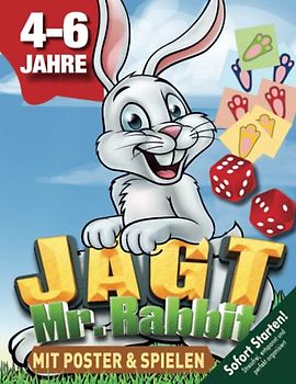 Schatzsuche zu Ostern 4-6 Jahre (Ostereier & Osterhase suchen): Jagt Mr. Rabbit! Die Oster-Schnitzeljagd erfüllt 4 Wünsche: Spannung, Spiel, Spaß & Abenteuer. Los geht’s! (Bravo Schatzsuche)