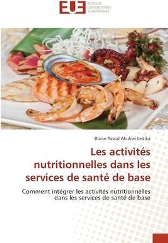 Les activités nutritionnelles dans les services de santé de base