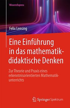 Eine Einführung in das mathematikdidaktische Denken