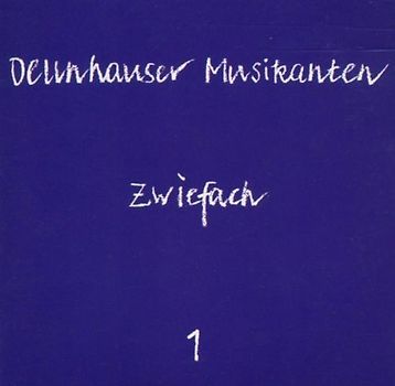 Dellnhauser Musikanten - Zwiefache 1