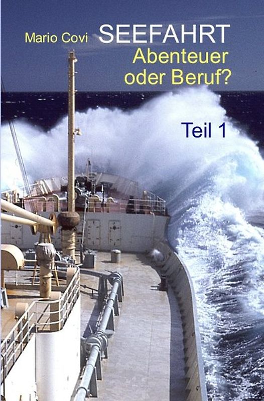 SEEFAHRT - Abenteuer oder Beruf?